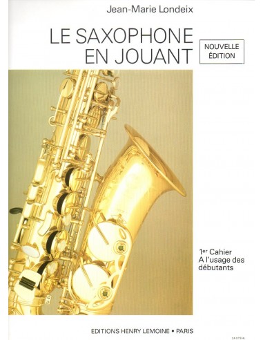 Londeix Le Saxophone en jouant 1° Volume