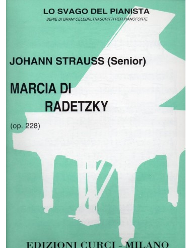 Radetzky Marcia Op. 228 (Edizione Curci)