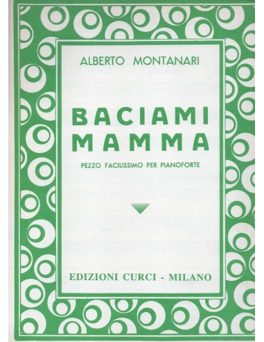Montanari Baciami mamma (Pianoforte)