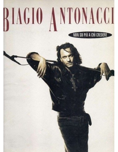 Biagio Antonacci Non so più a chi...
