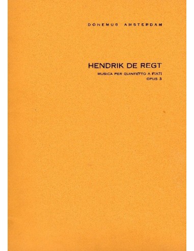 Hendrik De Regt Musica per quintetto...