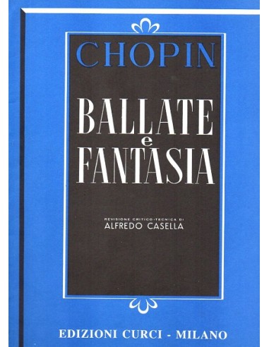 Chopin Ballate e fantasia Edizione Curci