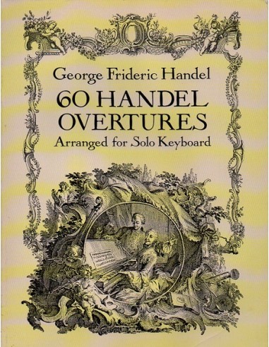 Handel 60 Handel Ouvertures for solo...