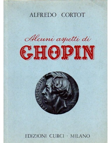 Cortot Alfredo Alcuni aspetti di Chopin